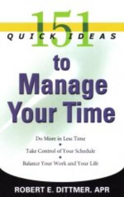 151 Quick Ideas to Manage Your Time