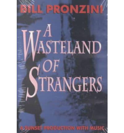 A Wasteland of Strangers