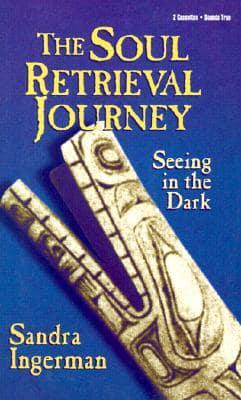 The Soul Retrieval Journey