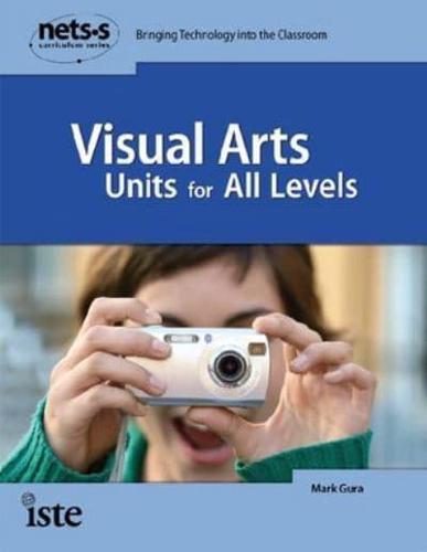 Visual Arts Units for All Levels