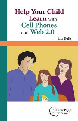 Help Your Child Learn With Cell Phones and Web 2.0
