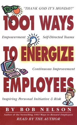 1001 Ways to Energize Employees