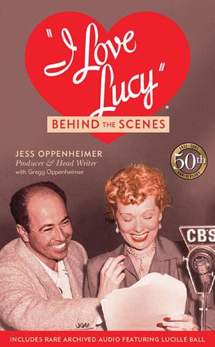I Love Lucy: Behind the Scenes