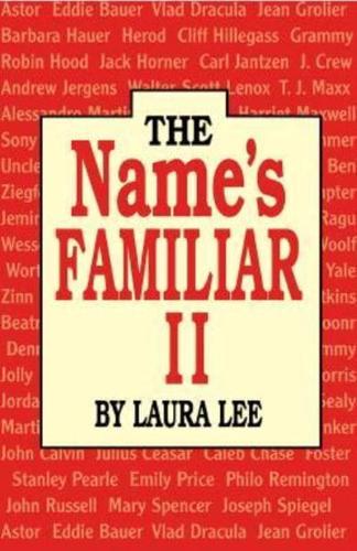 The Name's Familiar II