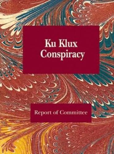 Ku Klux Conspiracy