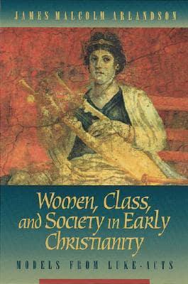 Women, Class, and Society in Early Christianity