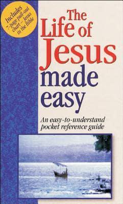 The Life of Jesus Made Easy