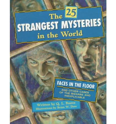 The 25 Strangest Mysteries of the World