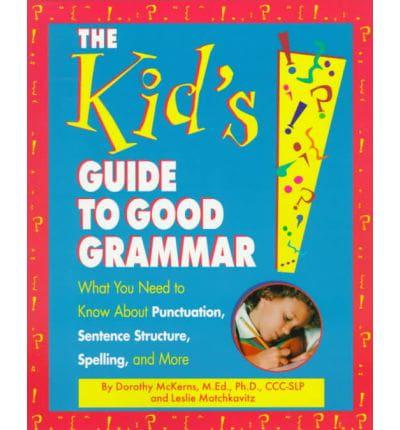 The Kid's Guide to Good Grammar