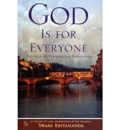 God Is for Everyone, Revised Edition: Inspired by Paramhansa Yogananda