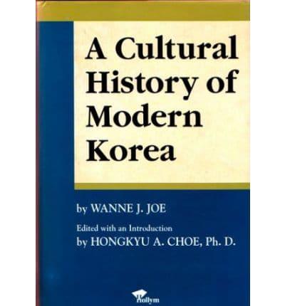 A Cultural History of Modern Korea