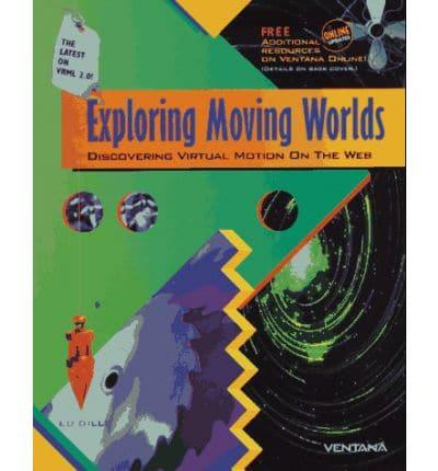 Exploring Moving Worlds