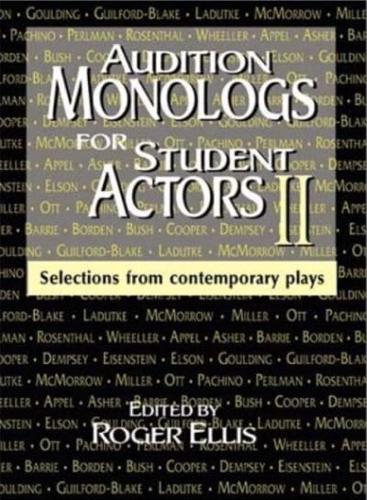 Audition Monologs for Student Actors II