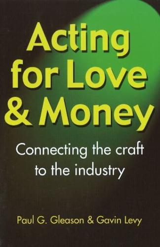 Acting for Love & Money