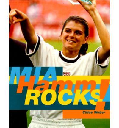 Mia Hamm Rocks!