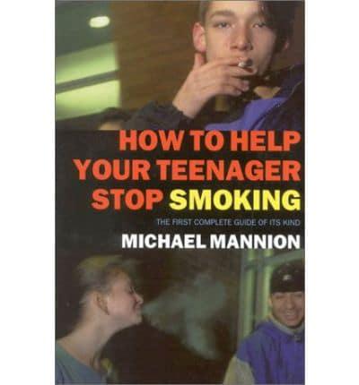 How to Help Your Teenager Stop Smoking