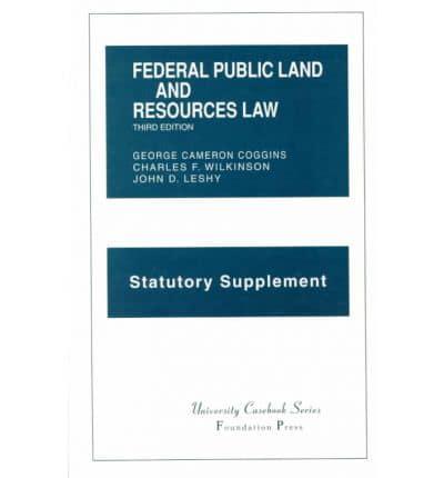 Statutory Supplement to Federal Public Land and Resources Law