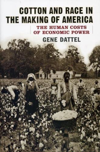 Cotton and Race in the Making of America