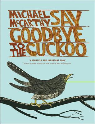 Say Goodbye to the Cuckoo