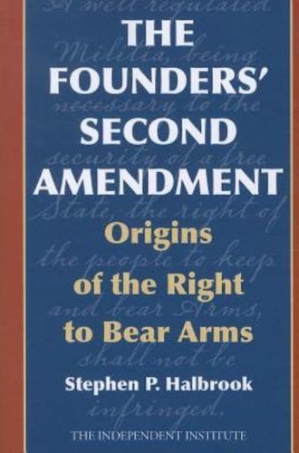 The Founders' Second Amendment