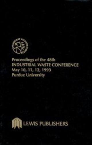 Proceedings of the 48th Industrial Waste Conference, May 10, 11, 12, 1993