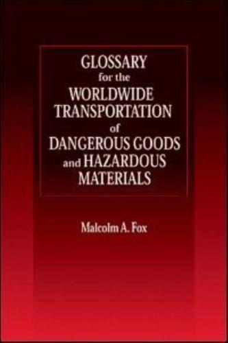 Glossary for the Worldwide Transportation of Dangerous Goods and Hazardous Materials