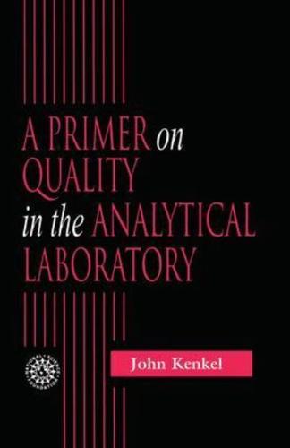 A Primer on Quality in the Analytical Laboratory