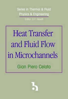 Heat Transfer and Fluid Flow in Microchannels