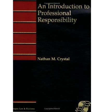 An Introduction to Professional Responsibility