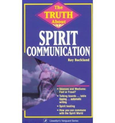 The Truth About Spirit Communication