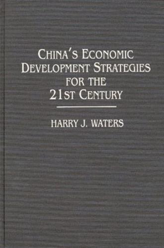 China's Economic Development Strategies for the 21st Century