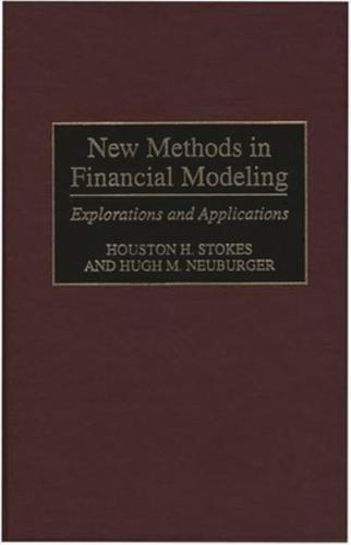 New Methods in Financial Modeling: Explorations and Applications