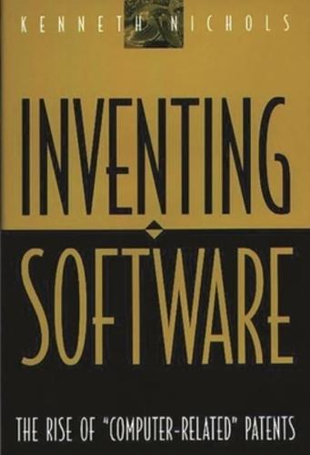 Inventing Software: The Rise of Computer-Related Patents