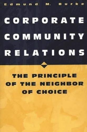 Corporate Community Relations: The Principle of the Neighbor of Choice