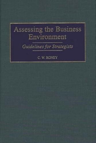 Assessing the Business Environment: Guidelines for Strategists