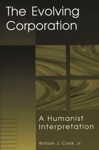 Evolving Corporation: A Humanist Interpretation