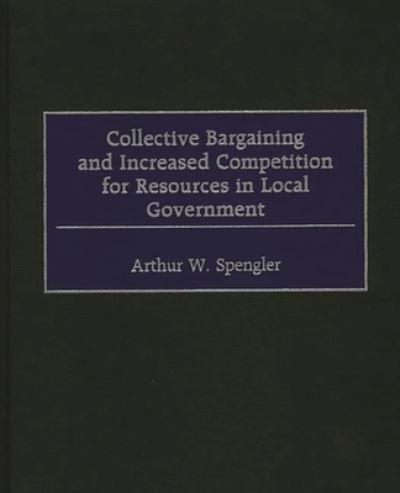 Collective Bargaining and Increased Competition for Resources in Local Government