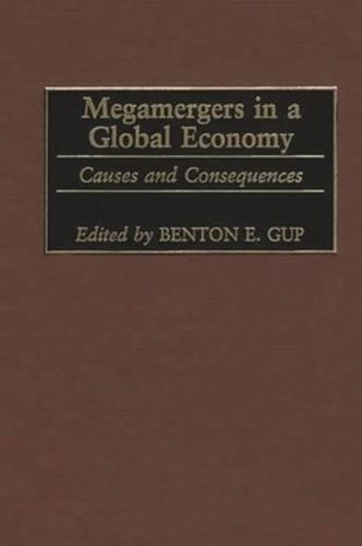 Megamergers in a Global Economy: Causes and Consequences