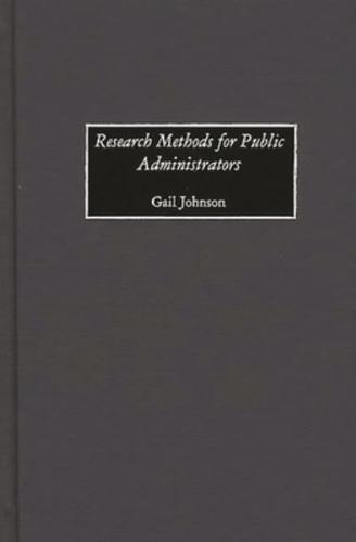 Research Methods for Public Administrators