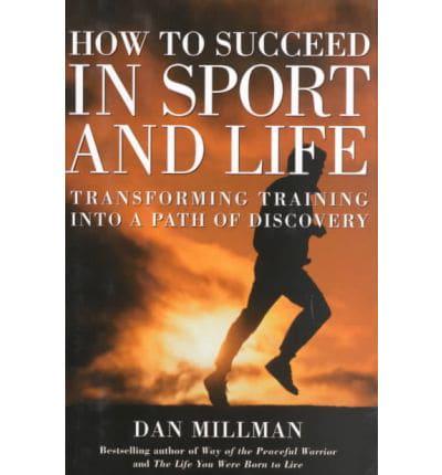 How to Succeed in Sport and Life
