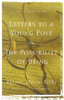 Letters to a Young Poet/the Possibility of Being