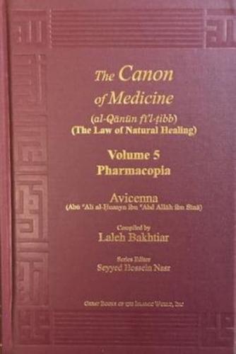 Canon of Medicine Vol. 5 Pharmacopia and Index of the 5 Volumes