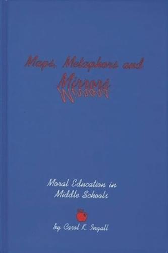Maps, Metaphors, and Mirrors: Moral Education in Middle School