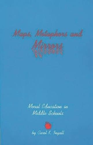 Maps, Metaphors, and Mirrors: Moral Education in Middle School