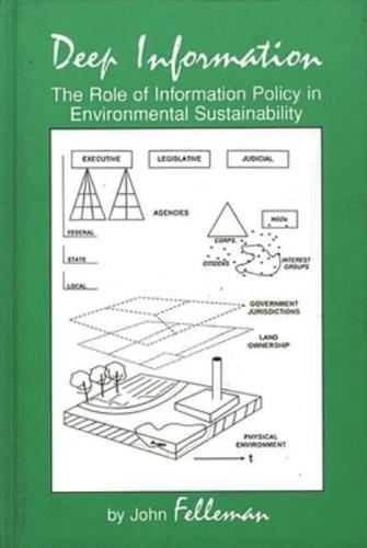 Deep Information: The Role of Information Policy in Environmental Sustainability