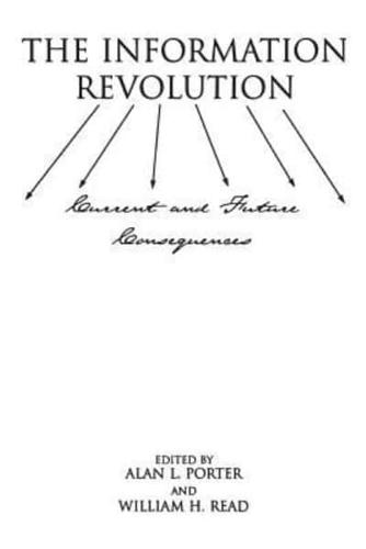 The Information Revolution: Current and Future Consequences