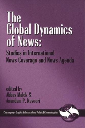 The Global Dynamics of News: Studies in International News Coverage and News Agenda