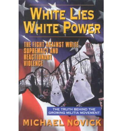 White Lies, White Power