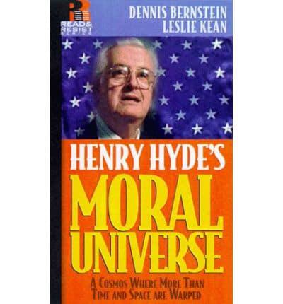 Henry Hyde's Moral Universe