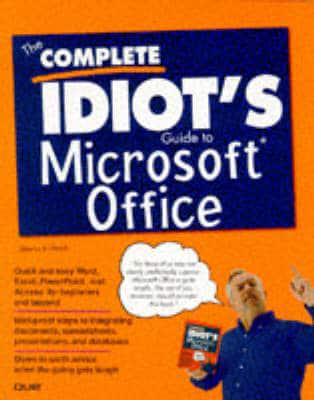 The Complete Idiot's Guide to Microsoft Office